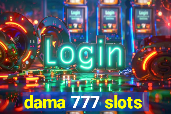 dama 777 slots